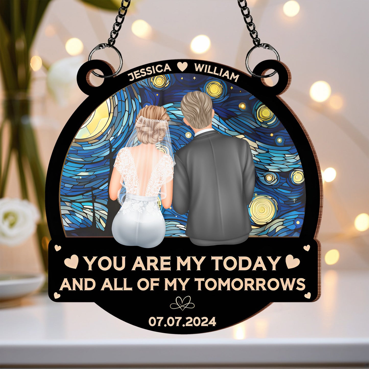 Custom Wedding Ornament - "You Are My Today and All of My Tomorrows" Personalized Window Hanging Decoration