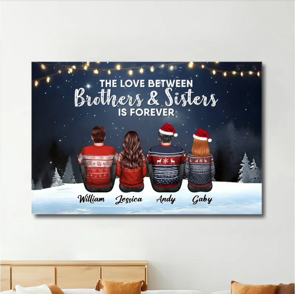 Family - The Love Between Brothers And Sisters Is Forever - Personalized Keychain or Ornament or Poster or Plaque