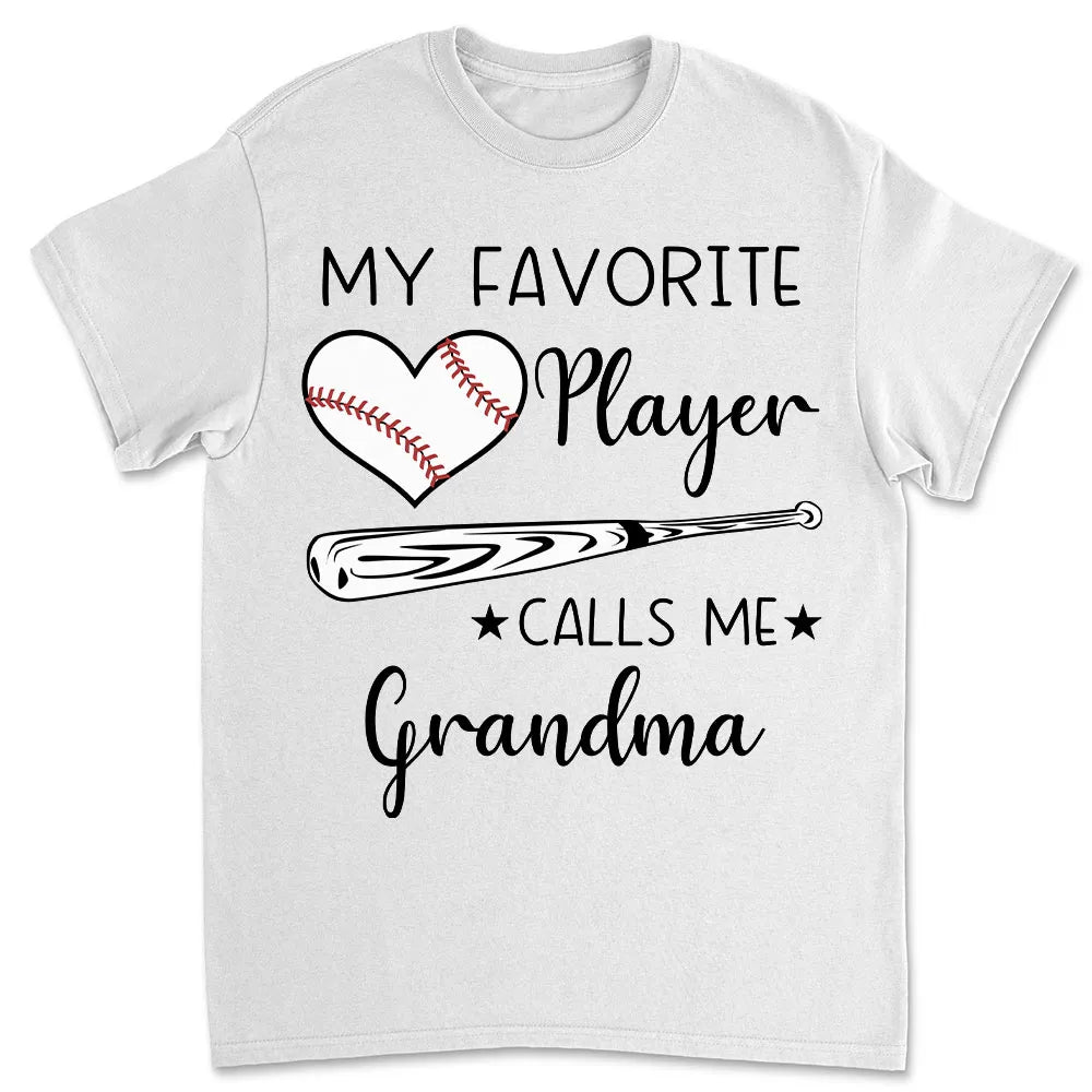 My Favorite Player Calls Me - Personalized T-shirt for Moms and Grandmas