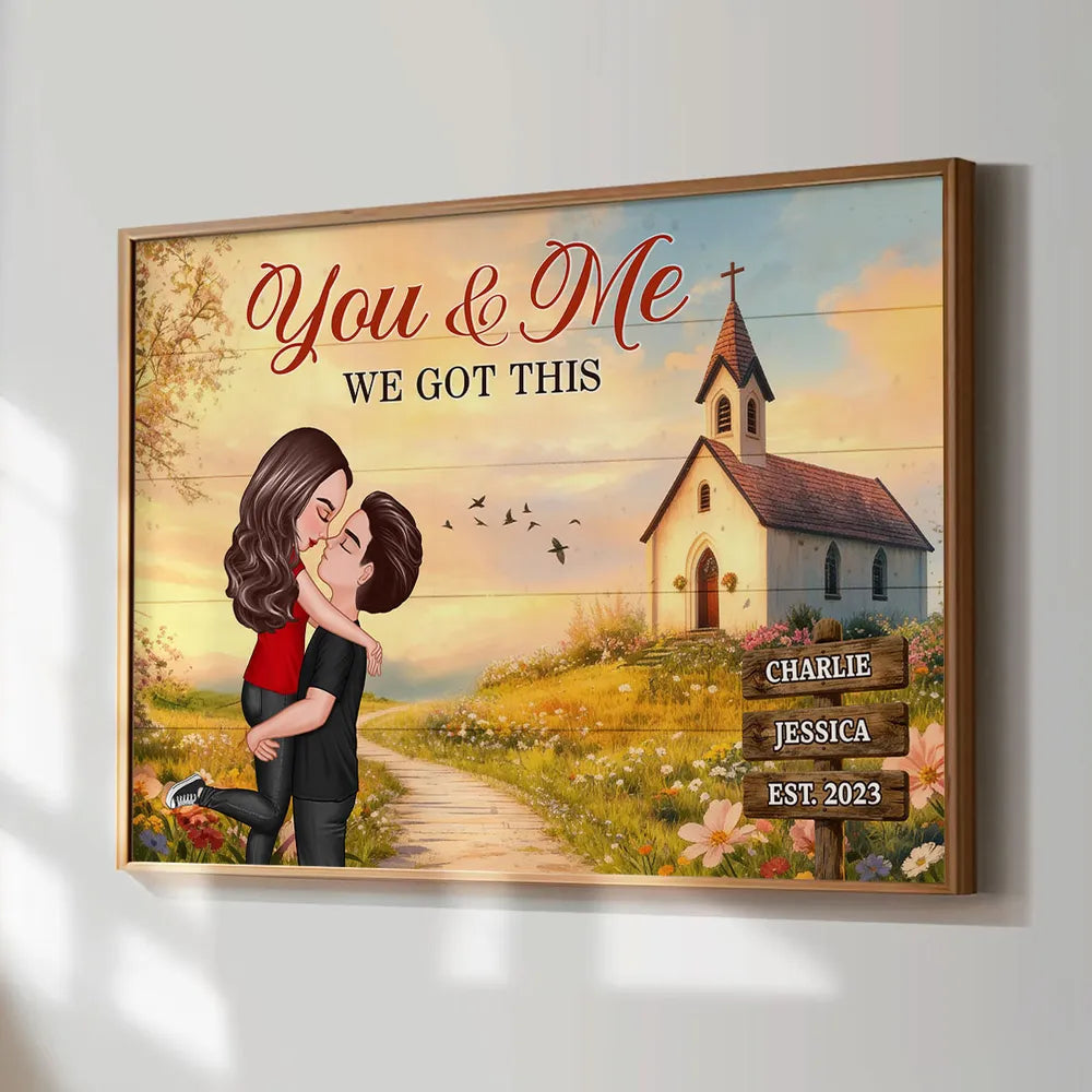 Personalized Couple Poster You & Me We Got This, Hugging Kiss by a Country Church, Romantic Wall Art Unique Gift for Husband or Wife