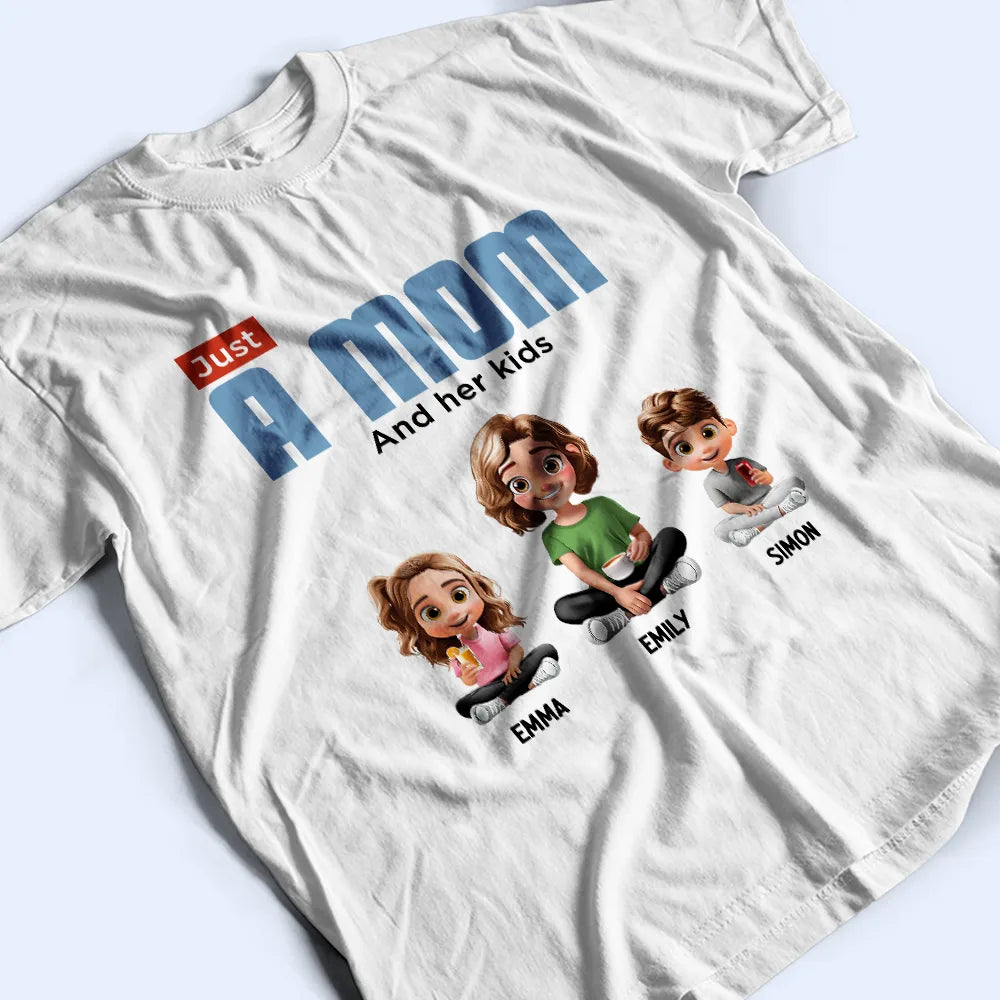 Custom Just a Mom and Her Kids – Cute Sitting Pose – Tee, Sweatshirt, Hoodie – Mother's Day & Birthday Gift