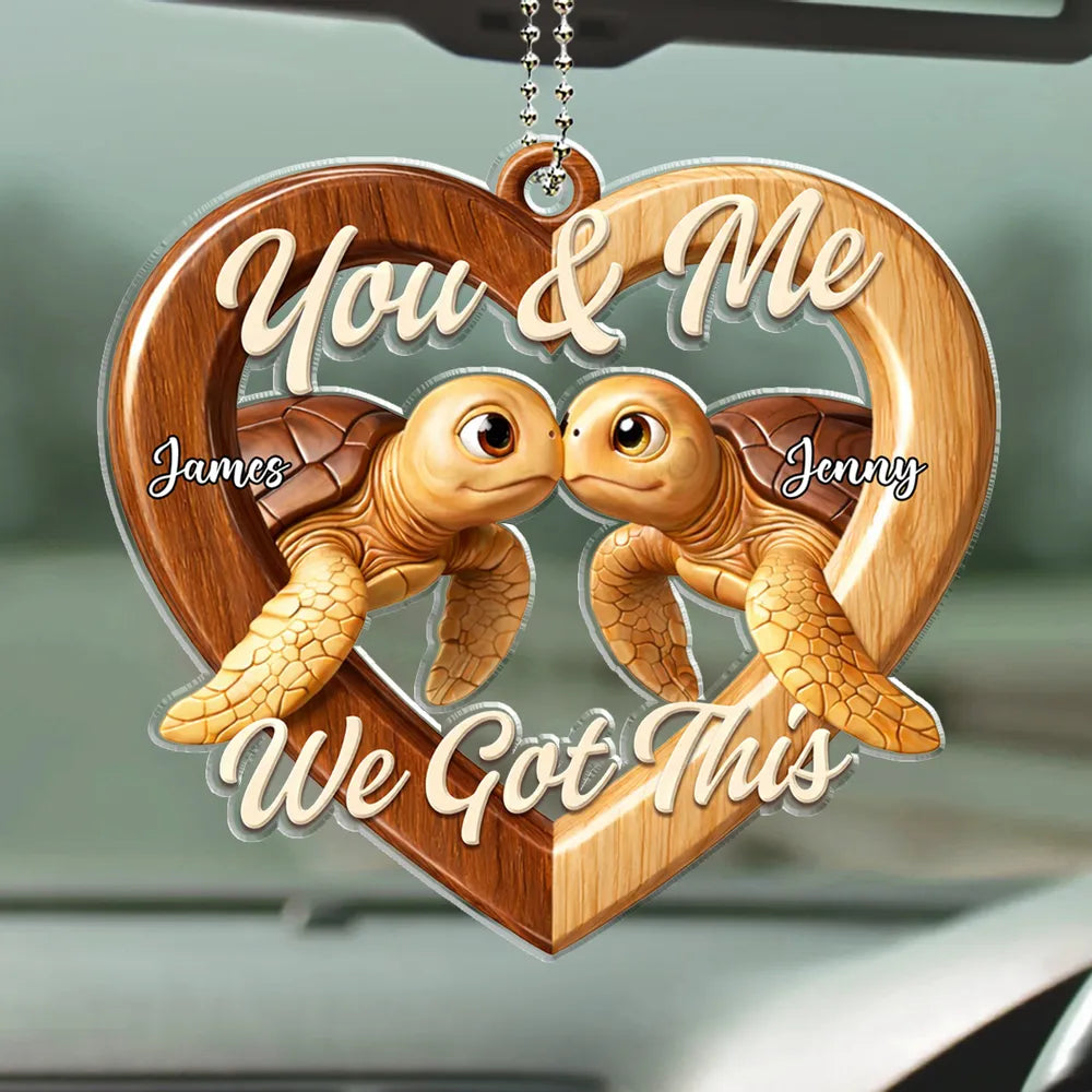 Personalized Acrylic Car Hanger You & Me We Got This Turtle Heart, Cute Rearview Mirror Decor, Unique Couple Gift