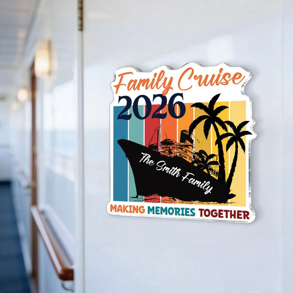 Making Memories Together Cruise Acrylic Magnet, Personalized Family Name Retro Ship Door Decor, Creative Gift for Travelers