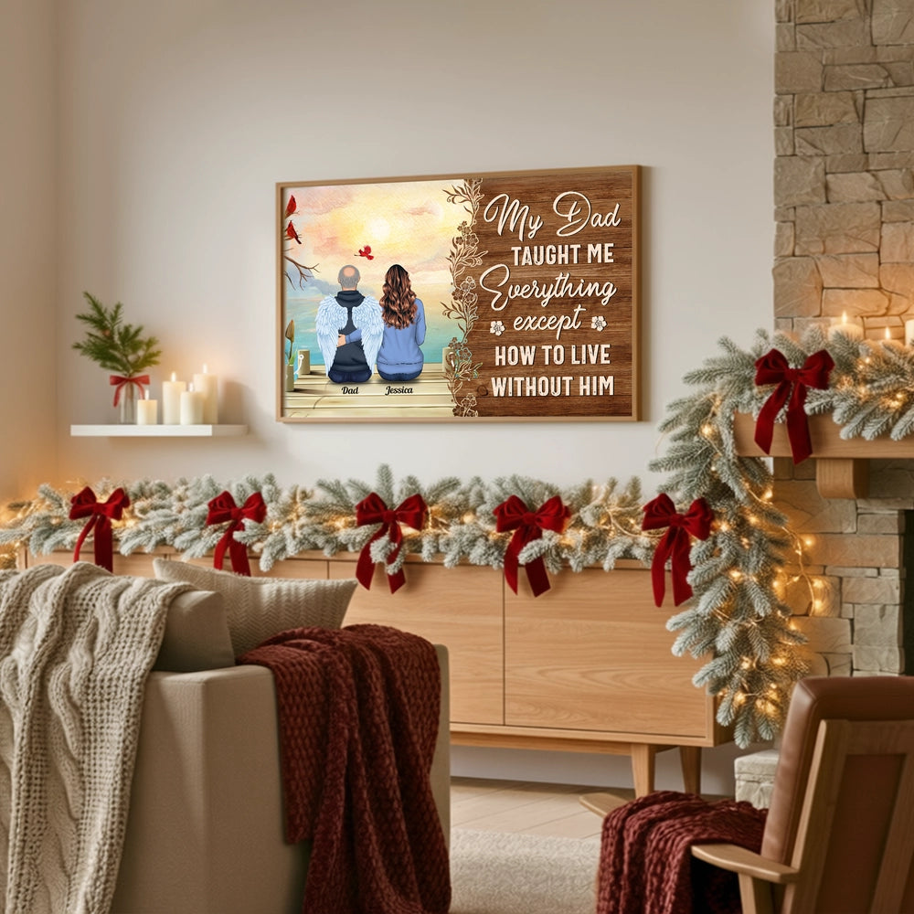 Personalized Memorial Poster 'My Dad Taught Me Everything' Angel Wings Dock Scene, Unique Sympathy Gift for Family