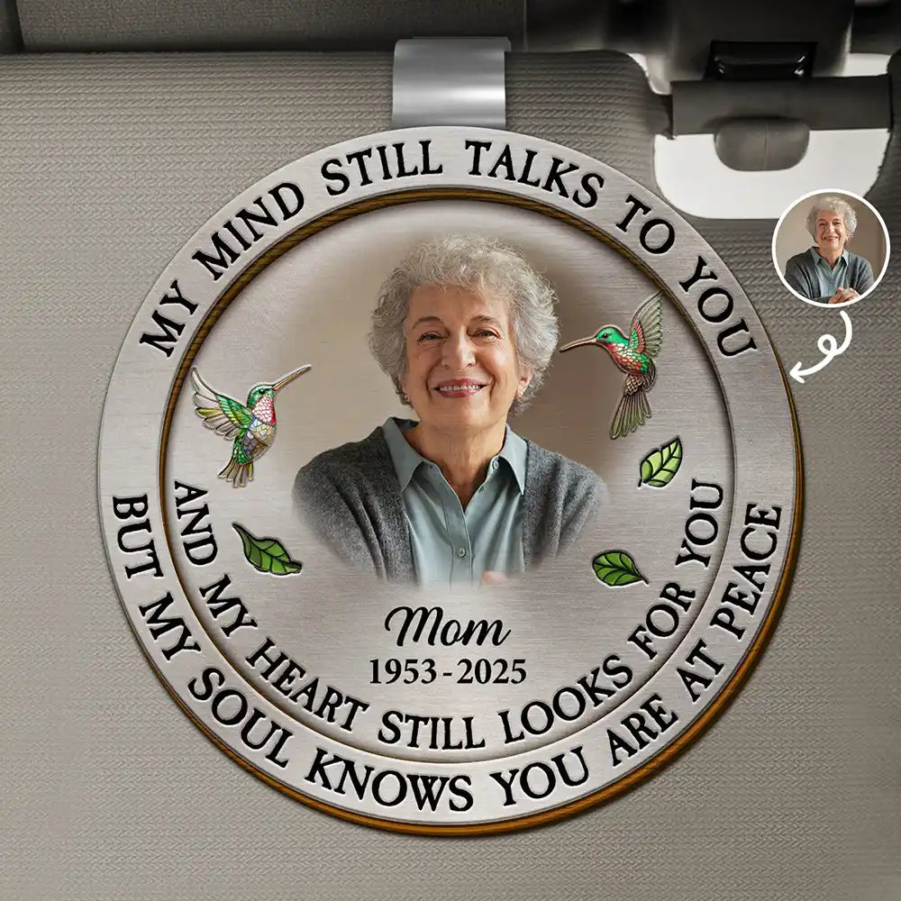 Custom Car Hanger for Loss of Mom - Sentimental Photo Keepsake - "My Mind Still Talks To You" - Unique Memorial Gift