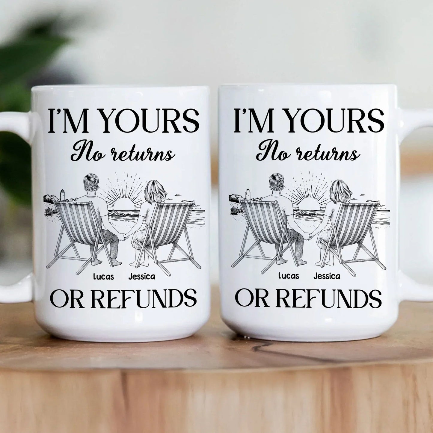 I’m Yours No Returns or Refunds – Personalized Mug for Lovers, Custom White Ceramic or Color Changing Cup