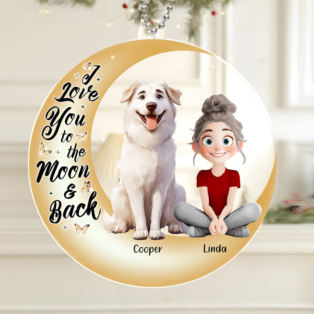 I Love You to the Moon and Back – Custom Acrylic Ornament Featuring You and Your Dog – Perfect Gift for Valentine’s Day or Pet Families