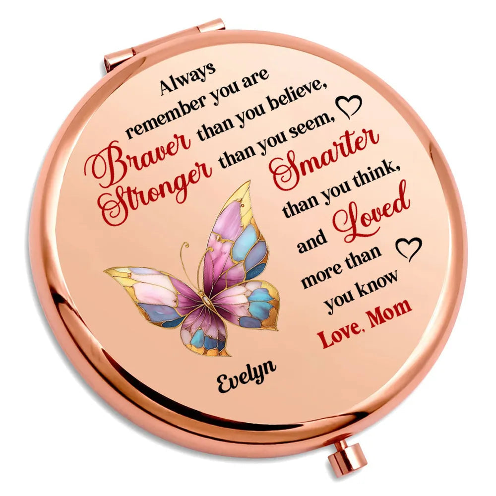 Personalized Metal Compact Mirror with Butterfly Quote, Encouraging Gift for Daughter or Friend, Braver Stronger Smarter Loved