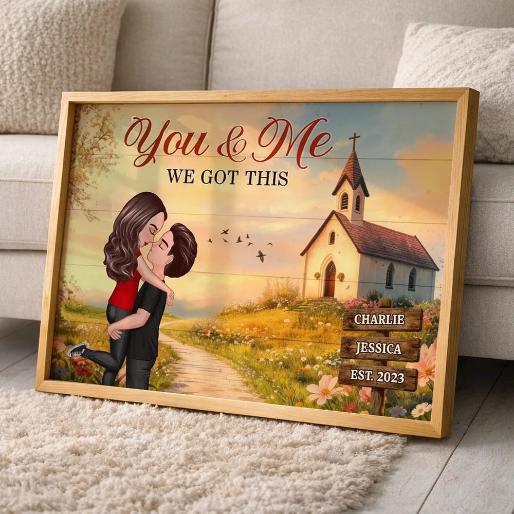 Personalized Couple Poster You & Me We Got This, Hugging Kiss by a Country Church, Romantic Wall Art Unique Gift for Husband or Wife