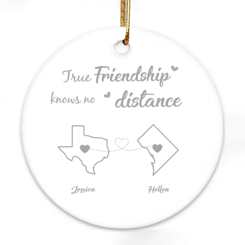 Personalized Friendship Ornament or Cup or Poster or Plaque or Keychain - True Friendship Knows No Distance-Distance Friends