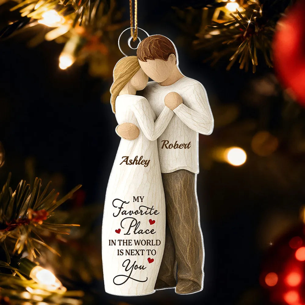 Personalized Acrylic Ornament Couple Hugging On Christmas Tree – Romantic Custom Gift For Him Or Her, A Favorite Place Is Next To You