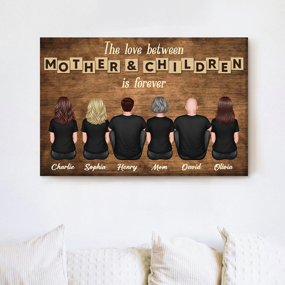 The Love Between Mother & Children is Forever’ Design with Family Illustration, Custom Plaque, Ornament, Pillow, Sign, Heartfelt Gift For Mothers or Families