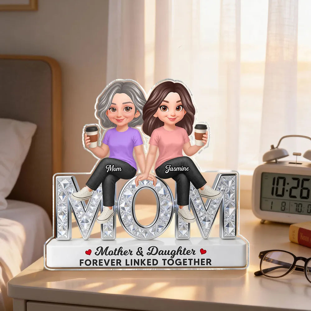 Personalized Shaped Acrylic Block Plaque Mother & Daughter Forever Linked Together, Cute Sitting Characters, Unique Gift for Mom
