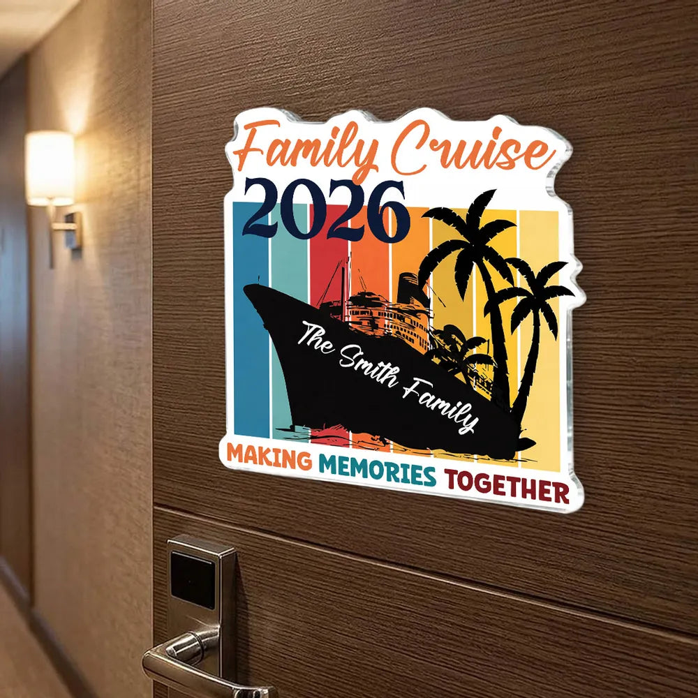 Making Memories Together Cruise Acrylic Magnet, Personalized Family Name Retro Ship Door Decor, Creative Gift for Travelers