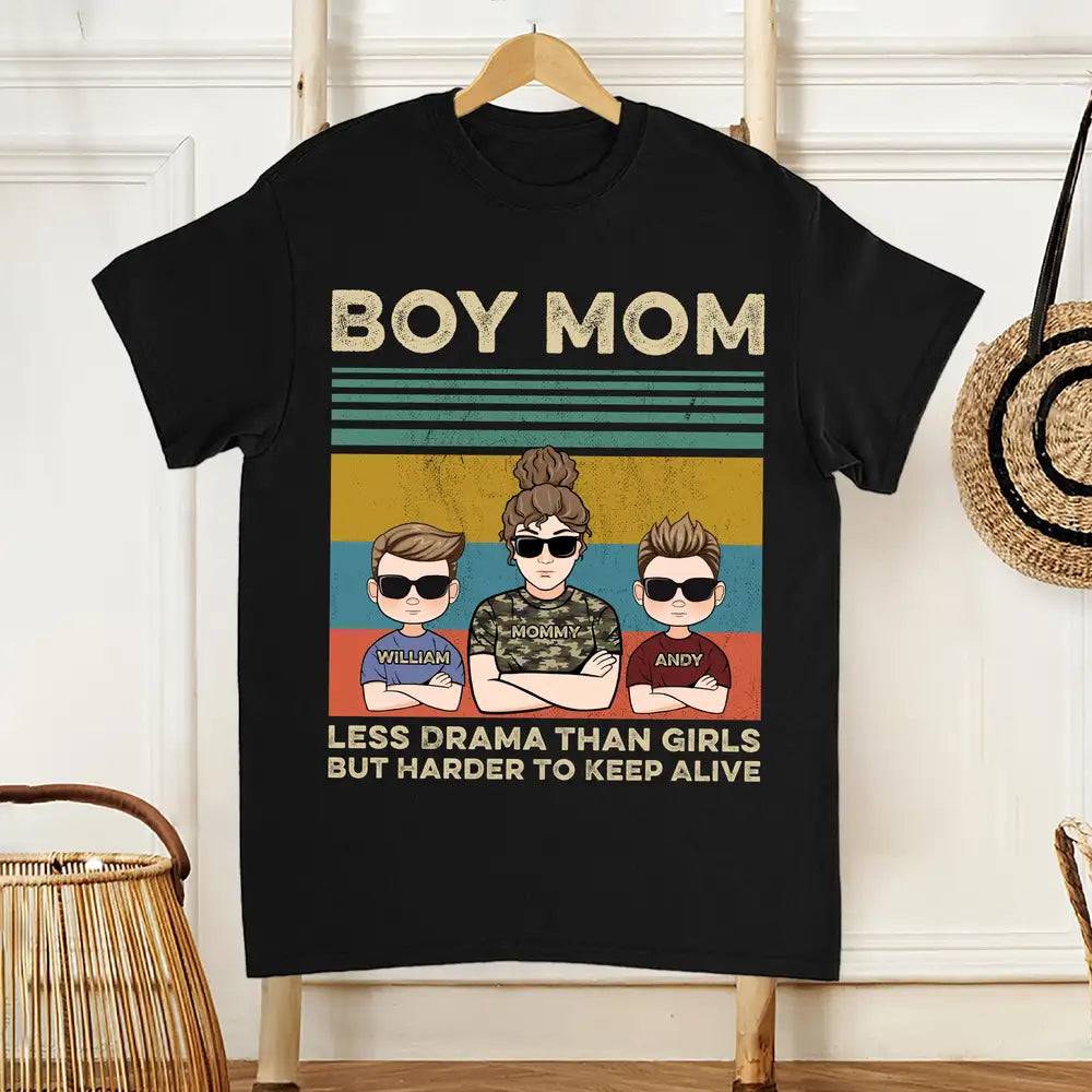 Less Drama Than Girls But Harder to Keep Alive – Custom Shirt for Boy Moms, Mother’s Day or Birthday Gift