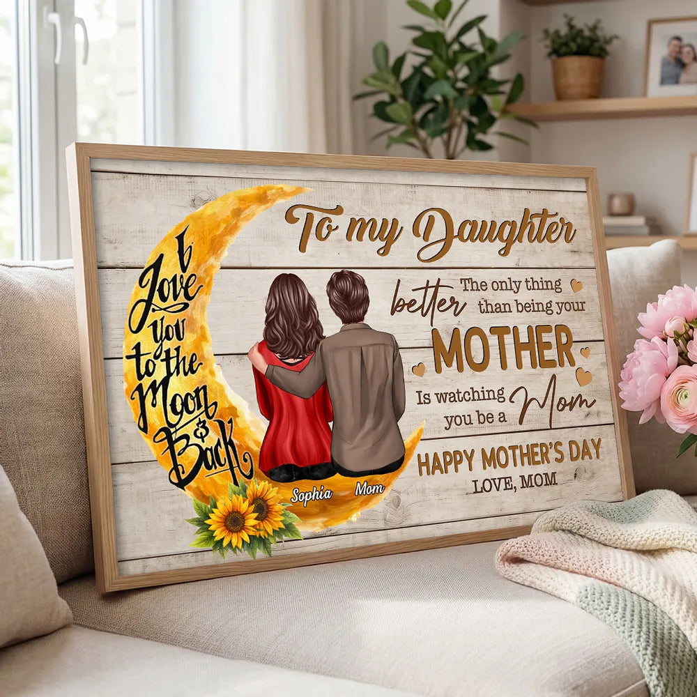 Personalized Mother and Daughter Moon Hug Poster, To My Daughter Quote, Happy Mother's Day Unique Gift