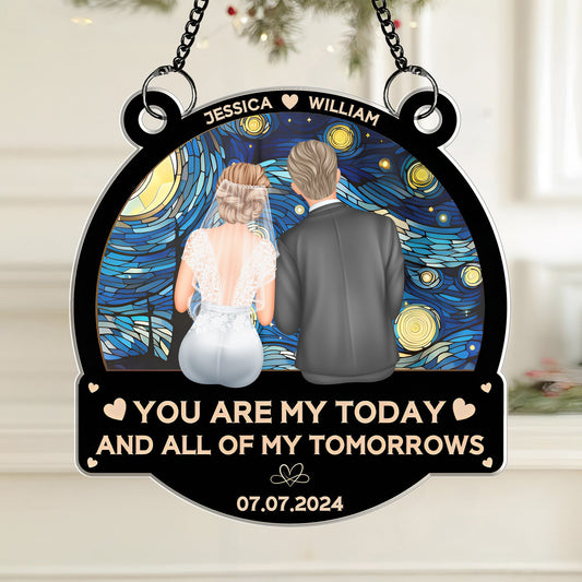 Custom Wedding Ornament - "You Are My Today and All of My Tomorrows" Personalized Window Hanging Decoration