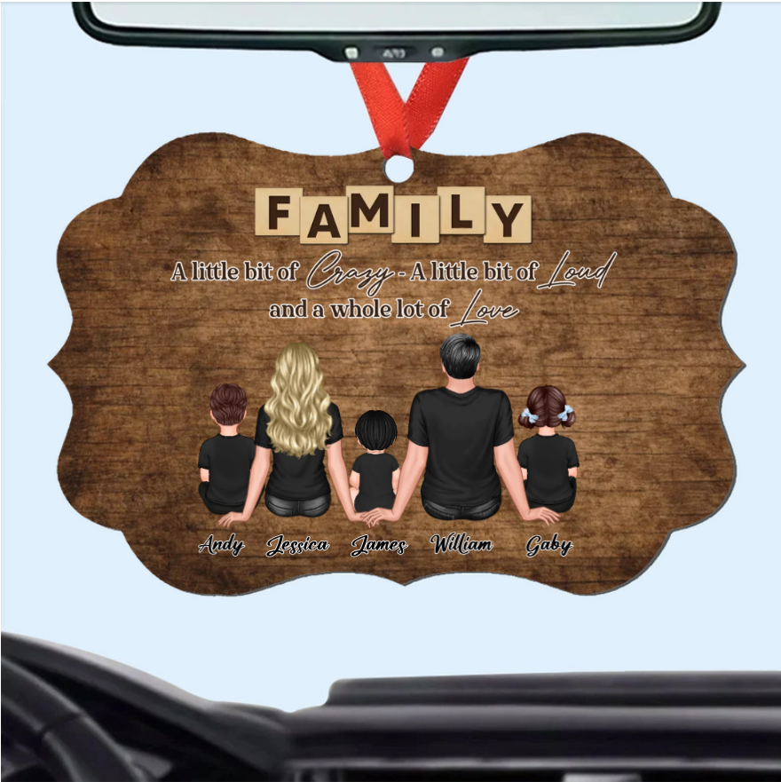 Personalized Family Poster, Ornament, Plaque, Keychain, and Sign - "A Little Bit of Crazy, A Little Bit of Loud, A Whole Lot of Love"