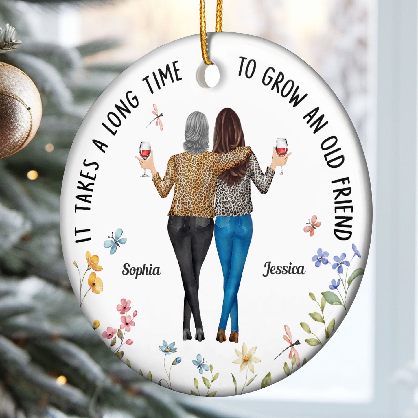 It Takes a Long Time to Grow an Old Friend – Personalized Ceramic Ornament for Best Friends or Sisters