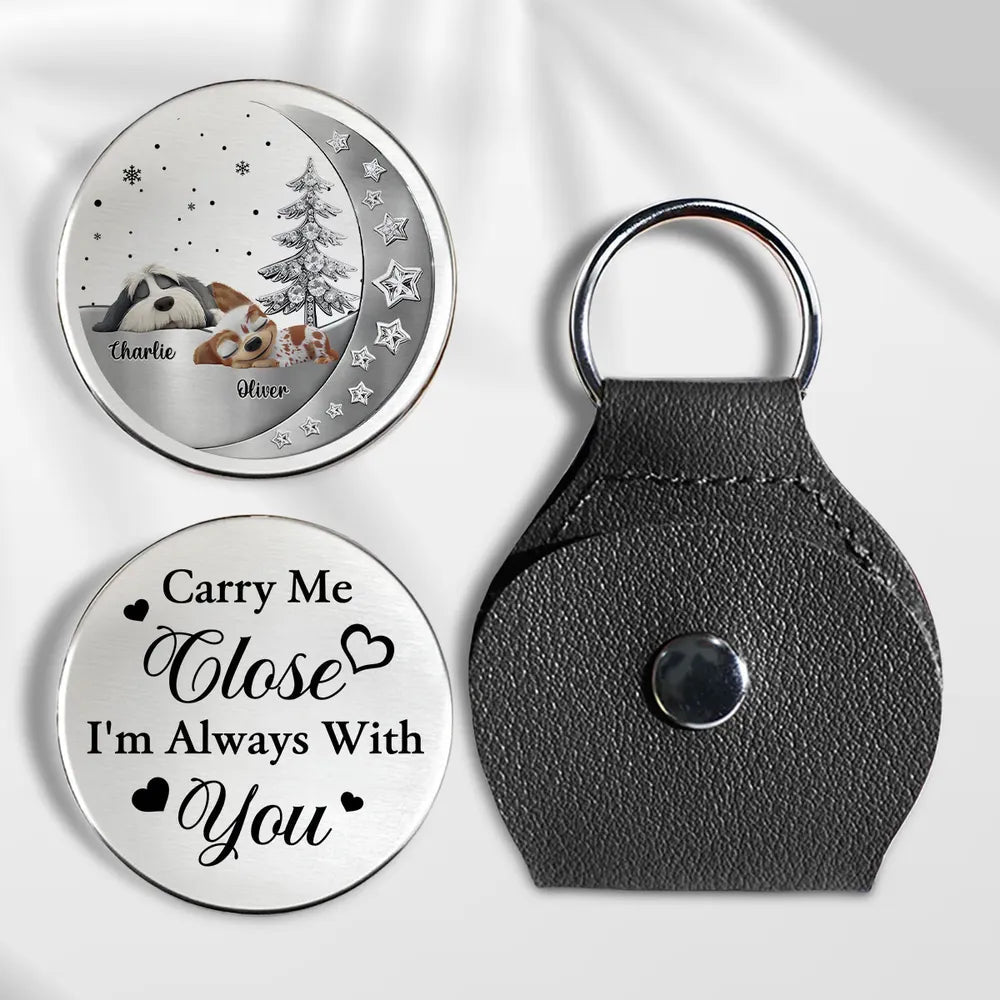 Carry Me Close Pocket Hug Memorial Gift, Clear Print Metal Coin with Leather Keychain Case, Portable Pet Remembrance Keepsake