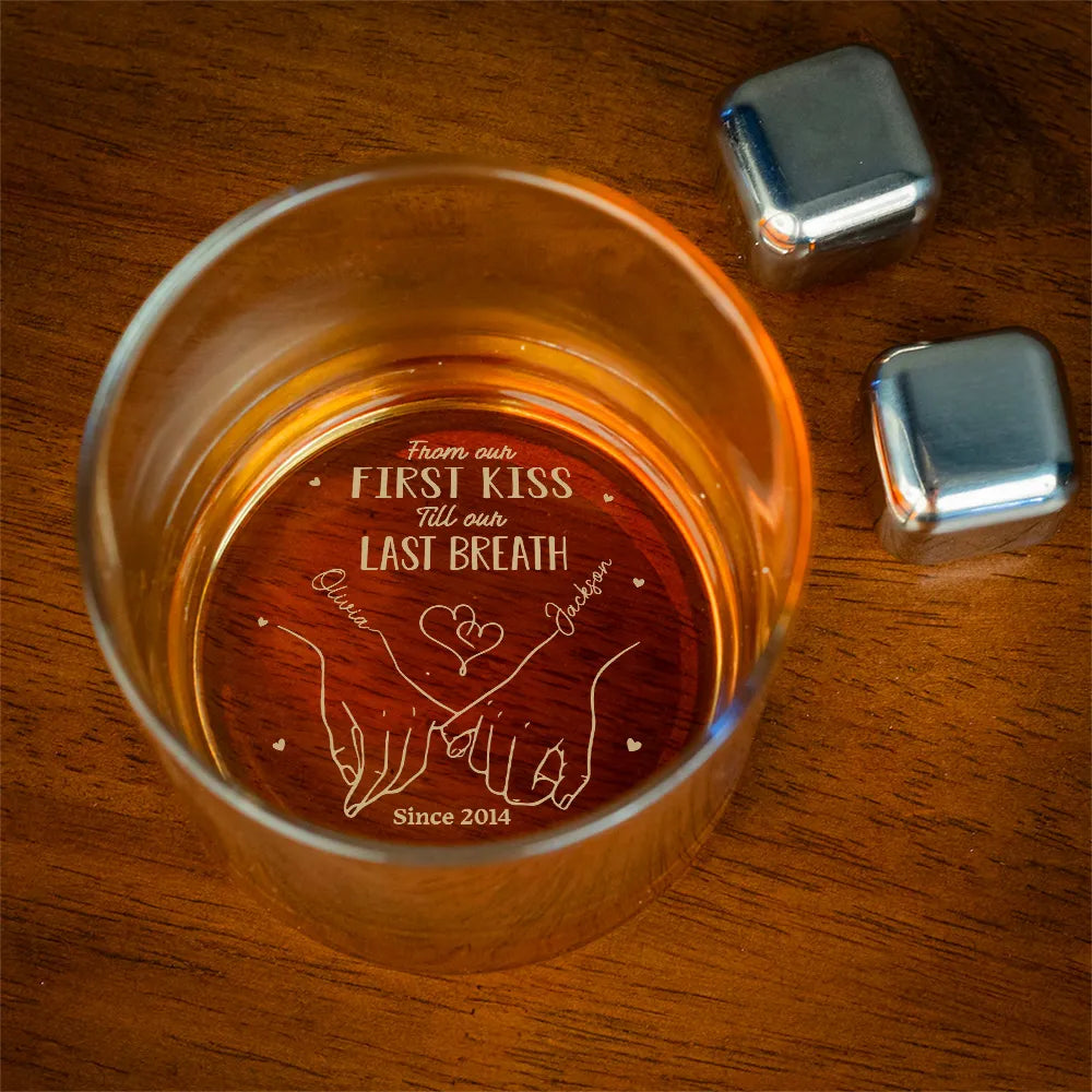 From Our First Kiss Till Our Last Breath – Personalized Whiskey Glass for Couples