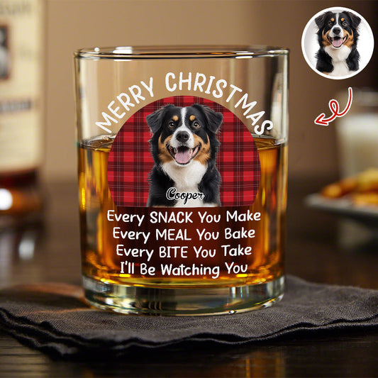 Personalized Dog Whiskey Glass Christmas Gift, Funny Watching You Quote, Unique Holiday Bar Glass for Pet Lovers