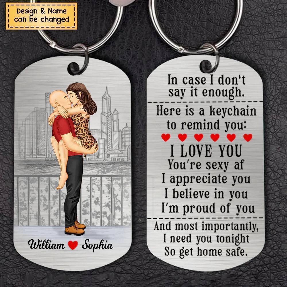 I Need You Tonight So Get Home Safe - Custom Stainless Steel Keychain - Romantic Gift for Couples - Perfect for Valentine's & Anniversaries