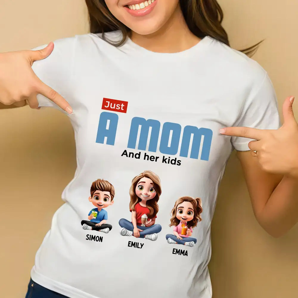 Custom Just a Mom and Her Kids – Cute Sitting Pose – Tee, Sweatshirt, Hoodie – Mother's Day & Birthday Gift