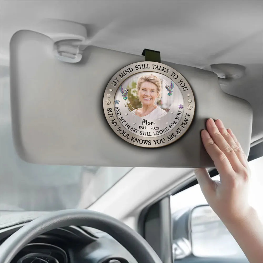 Personalized Car Visor Clip With Photo, My Mind Still Talks To You Memorial Gift For Mom