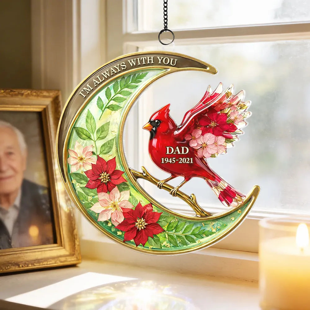 I'm Always With You Cardinal Acrylic Suncatcher Ornament, Personalized Remembrance Window Hanging, Thoughtful Gift for Family