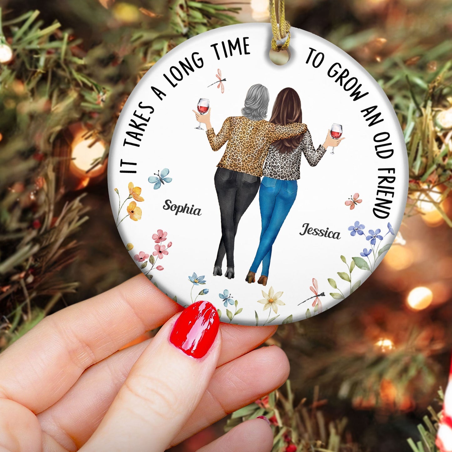 It Takes a Long Time to Grow an Old Friend – Personalized Ceramic Ornament for Best Friends or Sisters