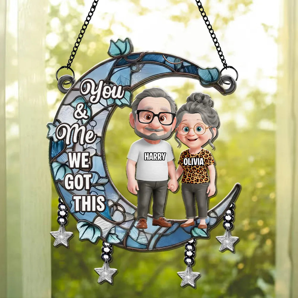 Acrylic Suncatcher Ornament You & Me We Got This Moon Couple Window Decor, Sweet Personalized Gift to Brighten Any Space