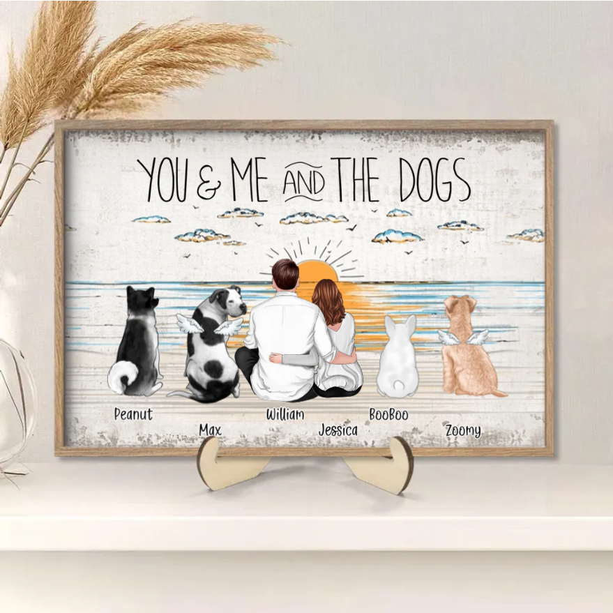 Personalized Poster, Ornament, Plaque, Keychain, Sign - "You & Me and the Dogs" Custom Gift for Dog Lovers