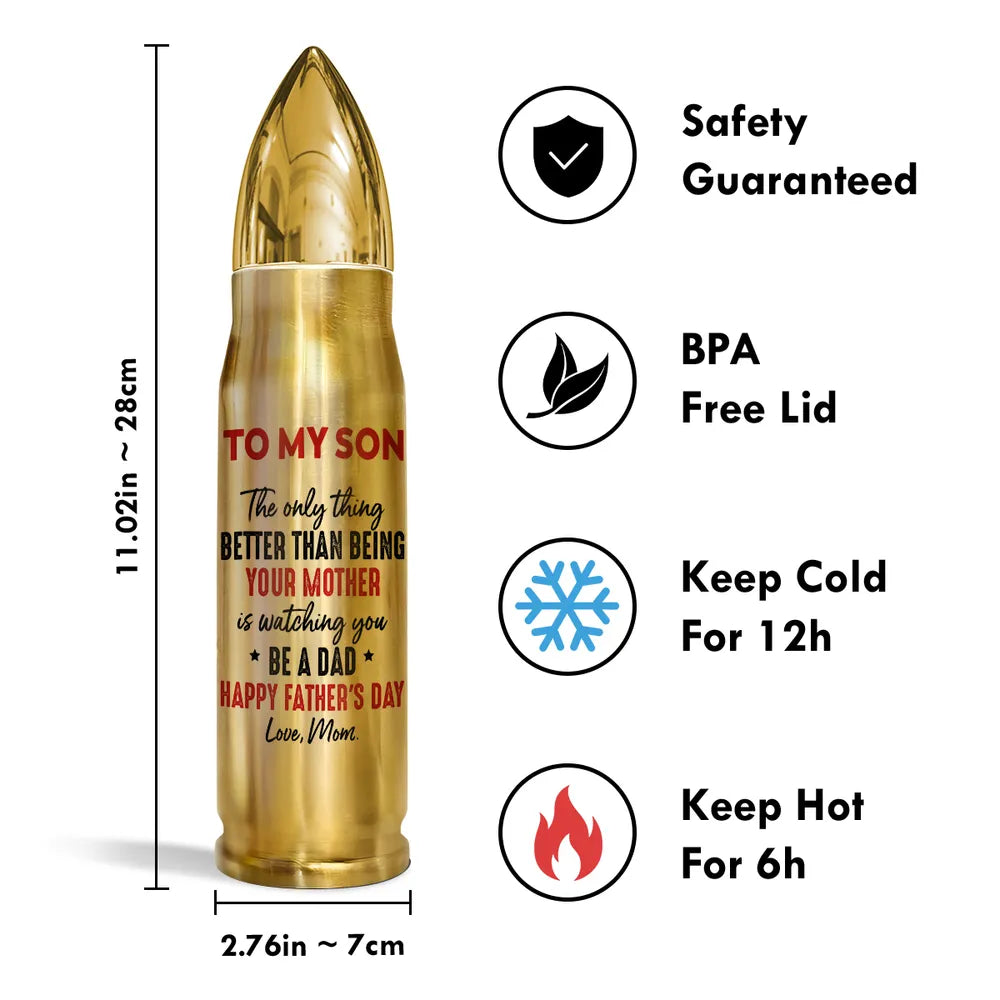 Personalized Bullet Tumbler – Mom’s Quote “Watching You Be a Dad,” Father’s Day Gift for Son