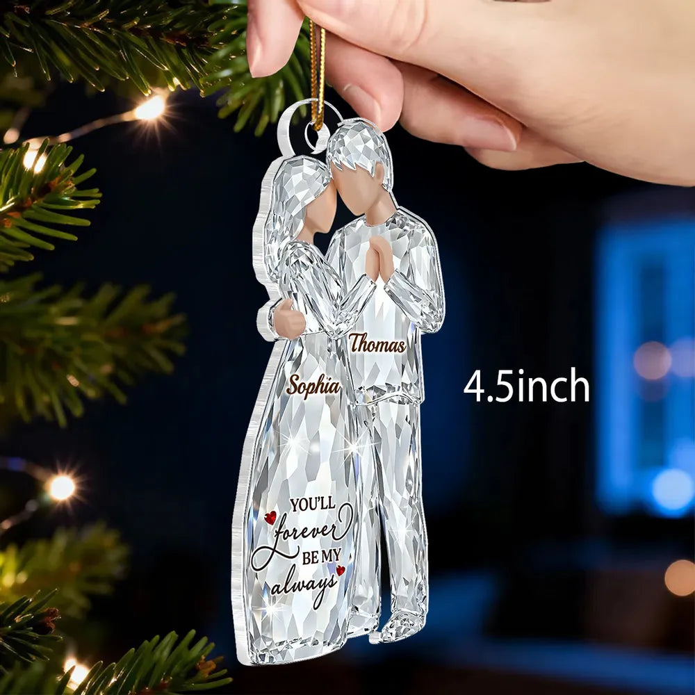 Custom Couple Acrylic Ornament – Sparkling Crystal Look Hugging Lovers, Heartfelt You'll Forever Be My Always Message, Unique Gift for Him or Her