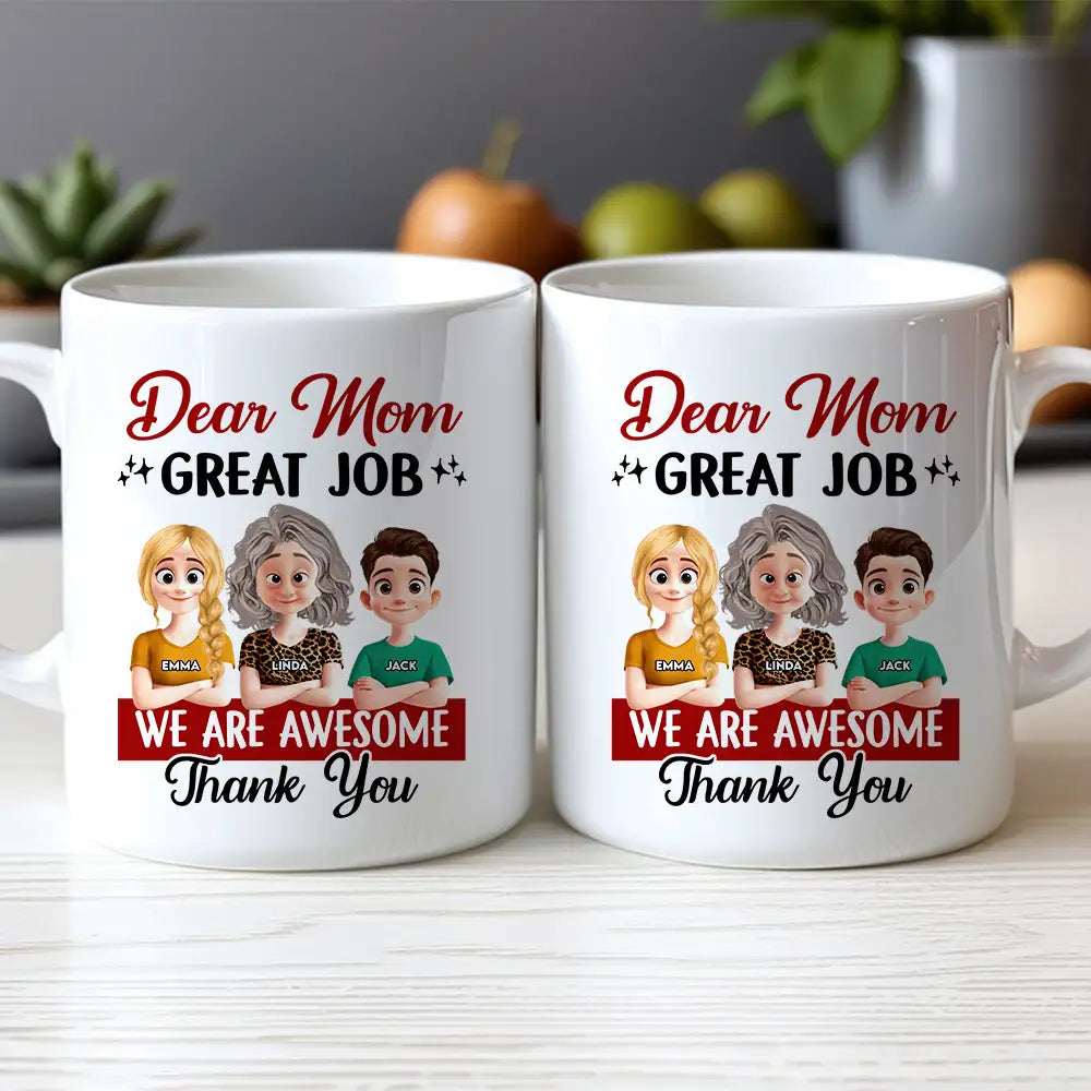 Funny Mom Coffee Mug - “Dear Mom, Great Job” Personalized Ceramic Mug with Custom Kid Design