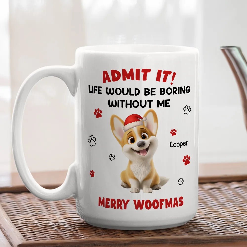 Personalized White Ceramic Mug with Cute Corgi Cartoon, Admit It Quote, Fun Christmas Pet Lover Gift