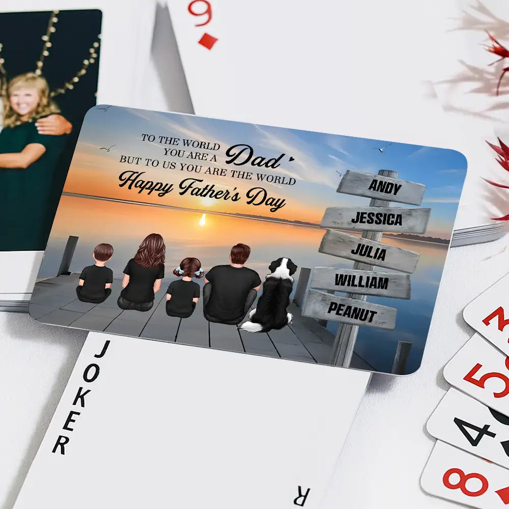 “Dad, You Are the World” Custom Family Playing Cards – Heartfelt Father’s Day Gift for Dad or Husband