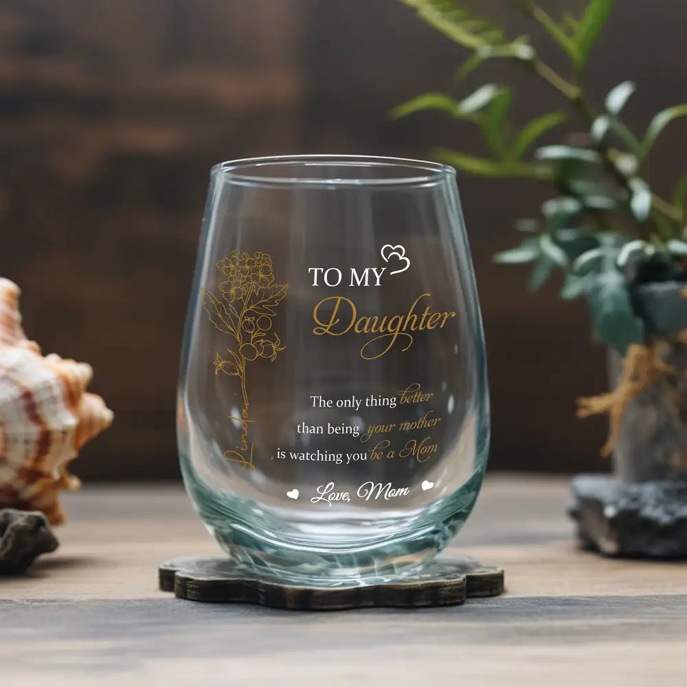 Custom Wine Glass for Daughter – Thoughtful Gift from Mom with Touching Sentiment and Personalized Name