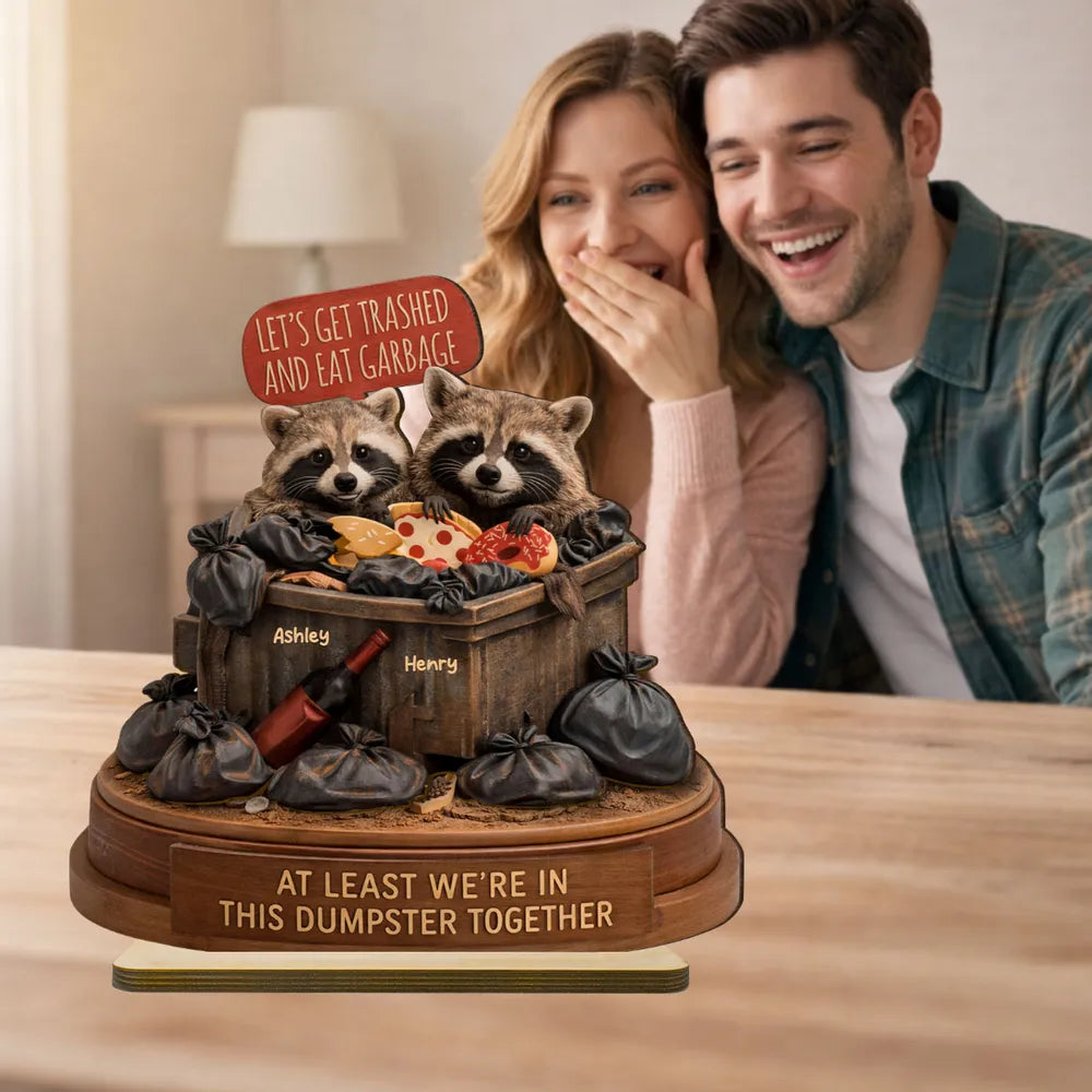 Personalized 2-Layer Wooden Plaque Funny Raccoon Couple in a Dumpster Unique Gift for Boyfriend or Girlfriend
