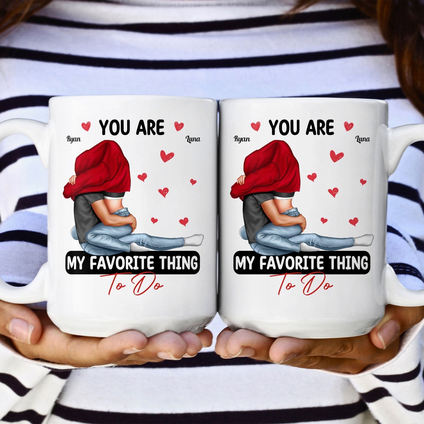 Custom Couple Mug - "You Are My Favorite Thing To Do" Romantic Personalized Coffee Cup