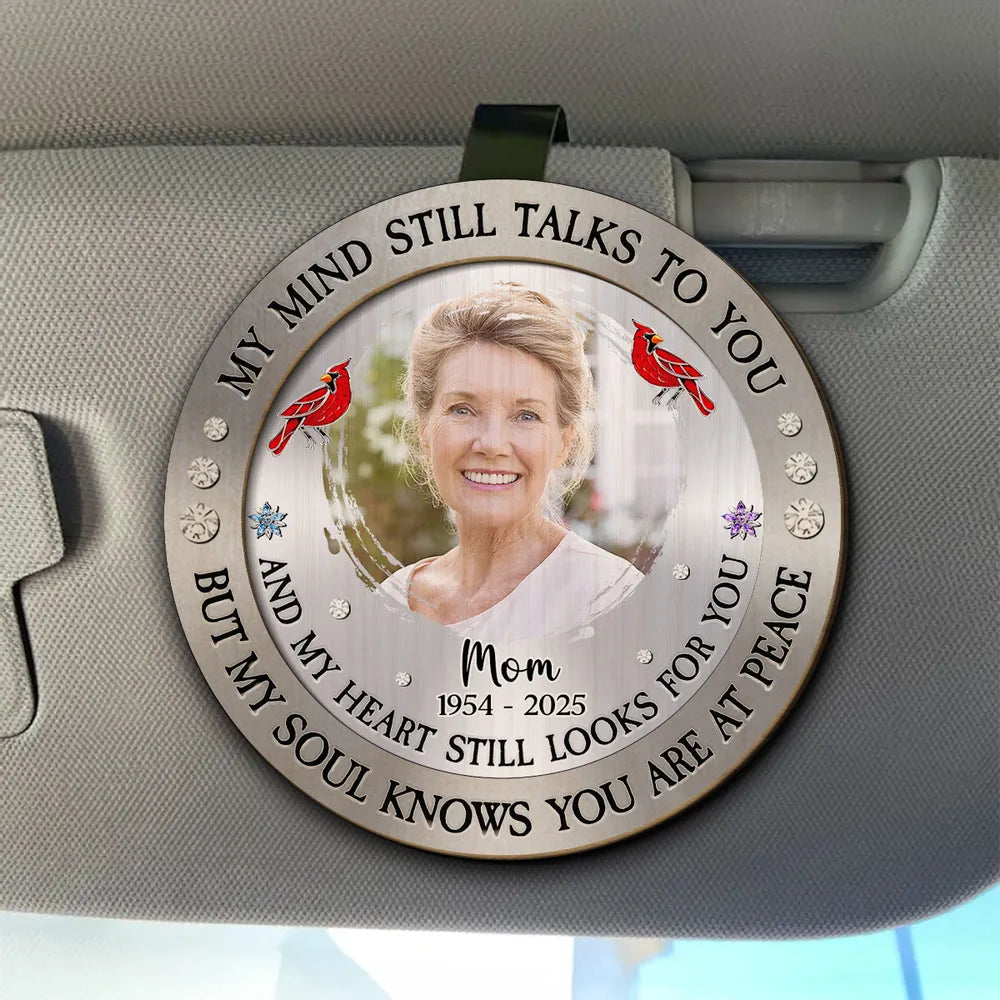 Personalized Car Visor Clip With Photo, My Mind Still Talks To You Memorial Gift For Mom