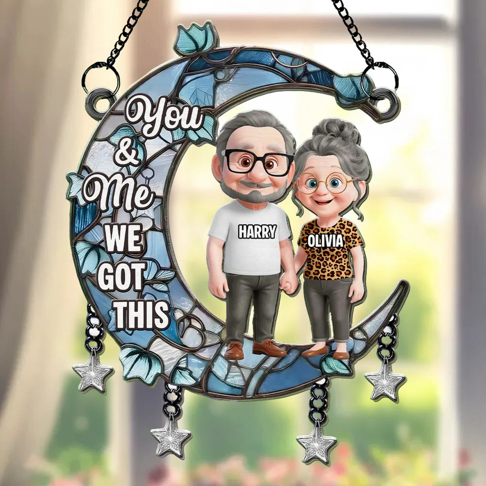 Acrylic Suncatcher Ornament You & Me We Got This Moon Couple Window Decor, Sweet Personalized Gift to Brighten Any Space