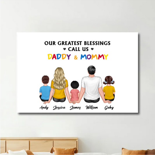 Personalized Family Poster, Ornament, Plaque, Keychain, and Sign - "Our Greatest Blessings Call Us Daddy & Mommy"