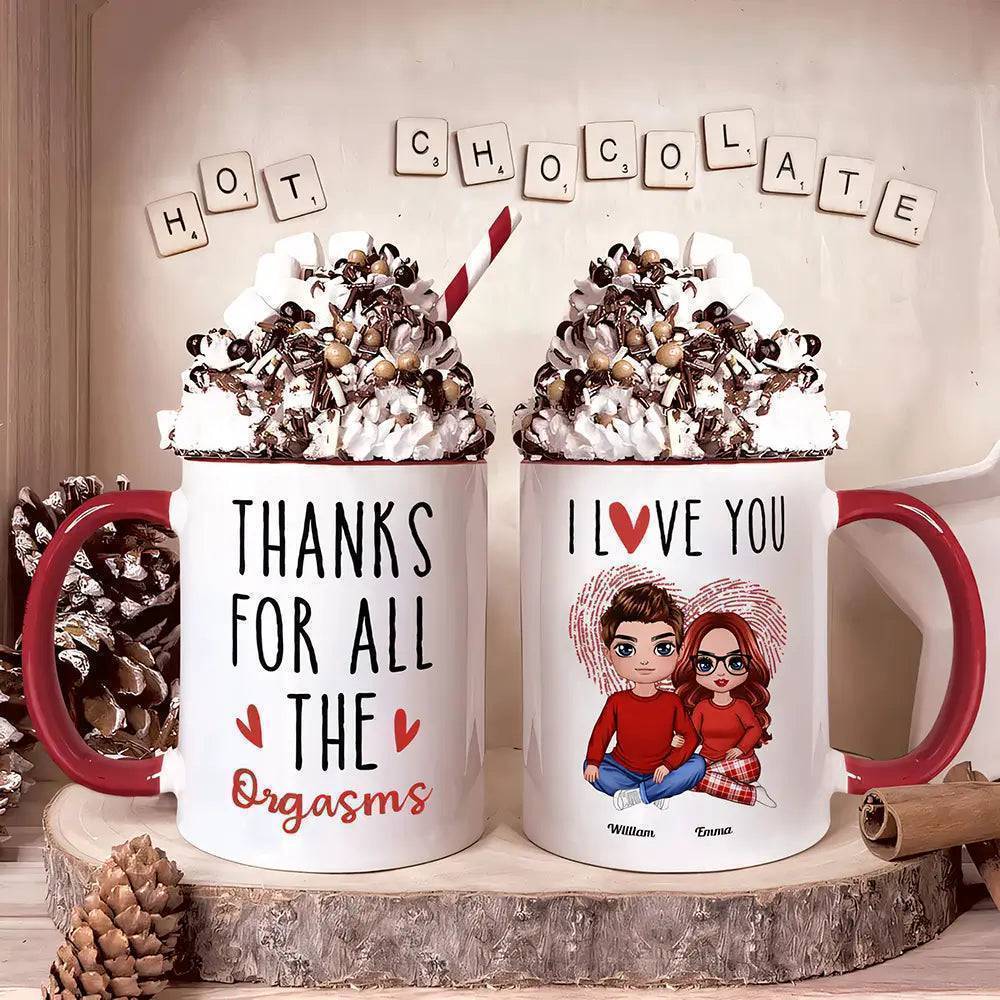 Thanks For All The Orgasms - Personalized Accent Mug