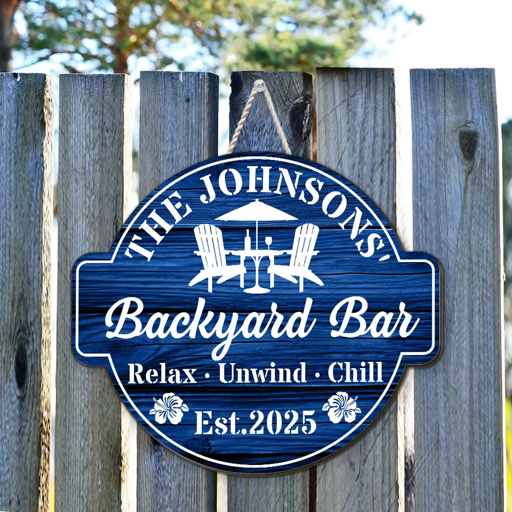 Relax Unwind Chill Backyard Bar Sign – Personalized Outdoor Family Gift for Patio Lovers