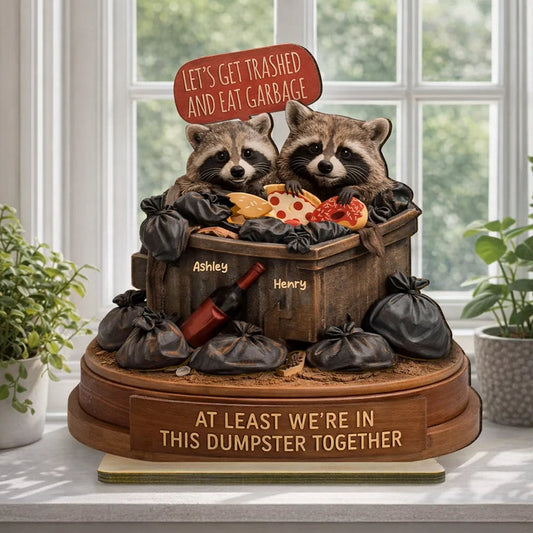 Personalized 2-Layer Wooden Plaque Funny Raccoon Couple in a Dumpster Unique Gift for Boyfriend or Girlfriend