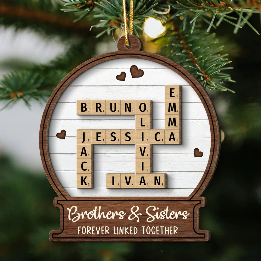 Snow Globe Brothers & Sisters Forever Linked Together Crossword Puzzle Art Personalized 2-Layer Wooden Ornament, Custom Scrabble Name Keepsake