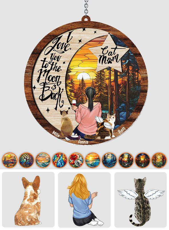 I Love You To The Moon And Back - Gift for dog lovers, cat lover, who lost dog, who lost cat - Personalized Window Hanging Suncatcher Ornament