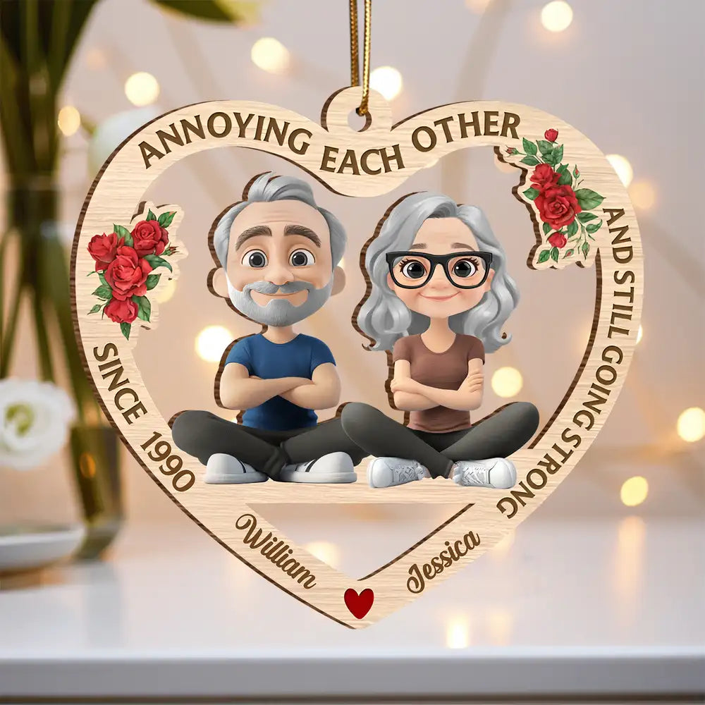 Wooden Heart Ornament – “ANNOYING EACH OTHER AND STILL GOING STRONG”, Since Year, Personalized for Spouse